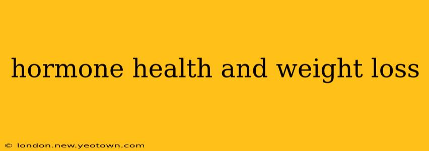 hormone health and weight loss