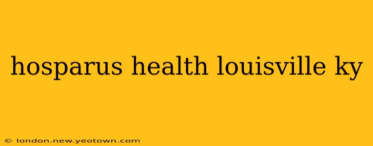 hosparus health louisville ky