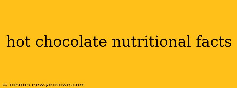 hot chocolate nutritional facts