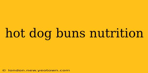hot dog buns nutrition