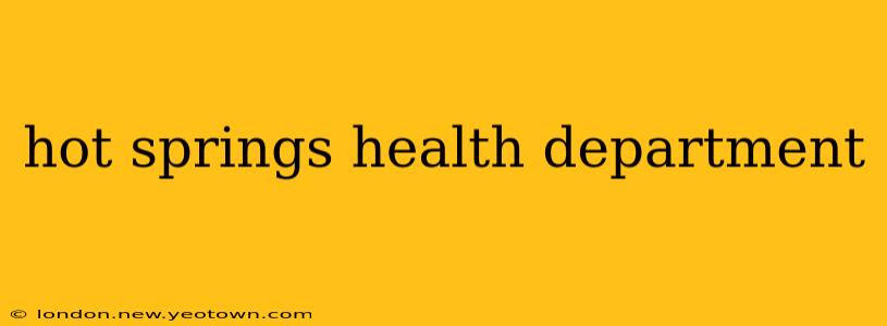 hot springs health department