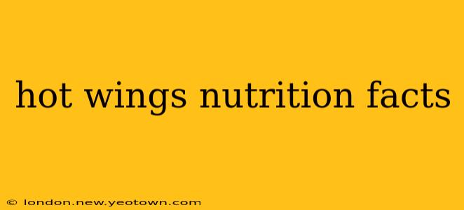 hot wings nutrition facts