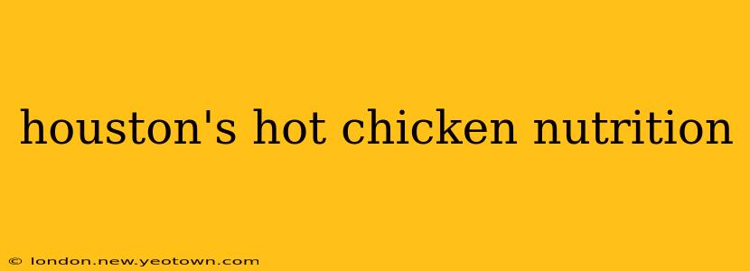 houston's hot chicken nutrition