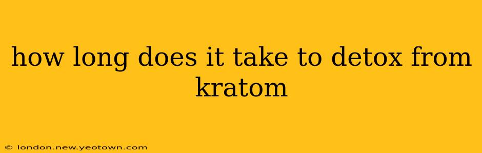 how long does it take to detox from kratom