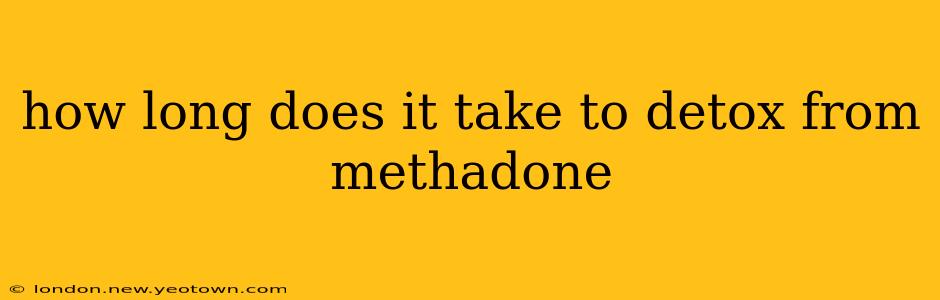 how long does it take to detox from methadone