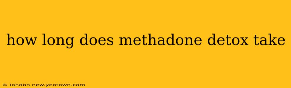 how long does methadone detox take
