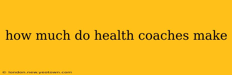 how much do health coaches make