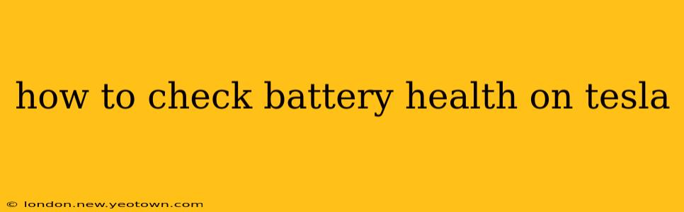 how to check battery health on tesla
