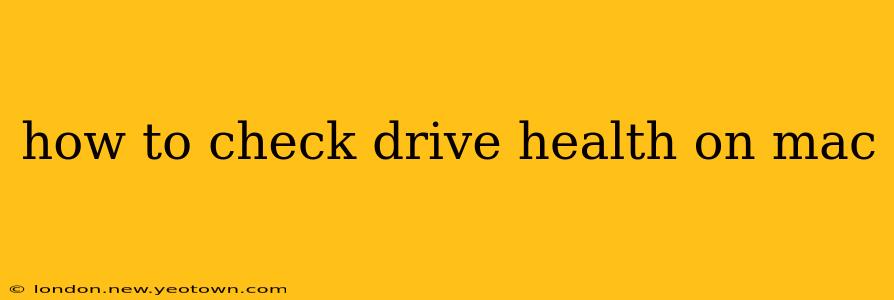 how to check drive health on mac