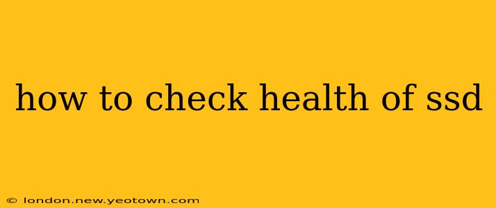 how to check health of ssd