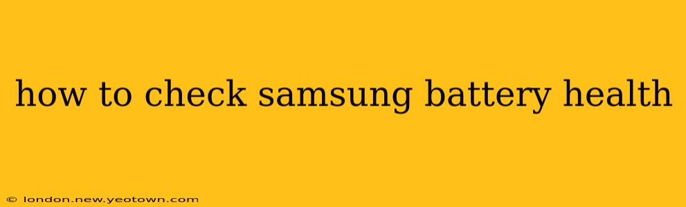 how to check samsung battery health