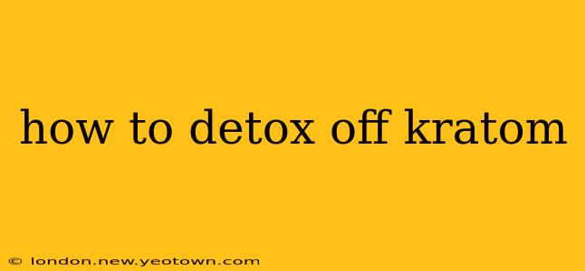 how to detox off kratom