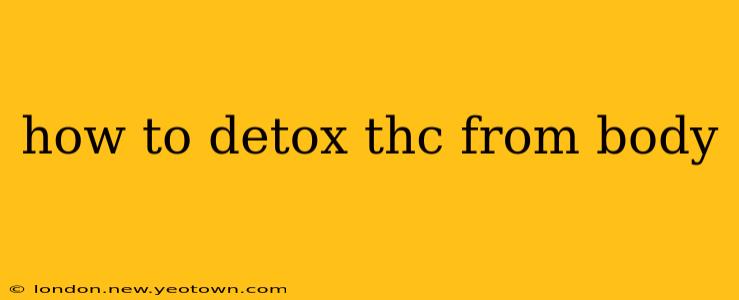 how to detox thc from body
