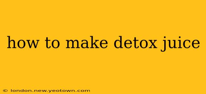 how to make detox juice