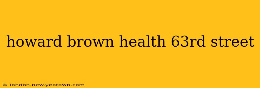 howard brown health 63rd street