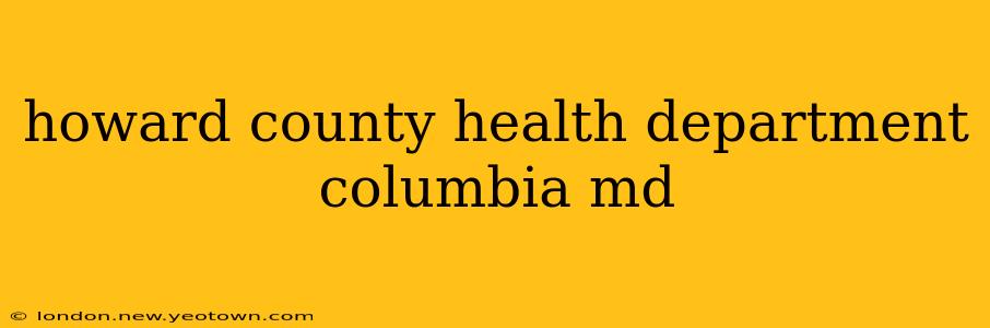 howard county health department columbia md