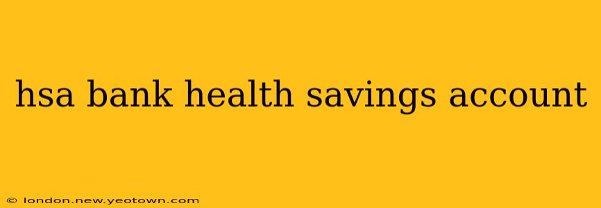 hsa bank health savings account