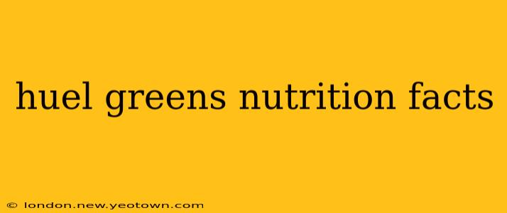 huel greens nutrition facts