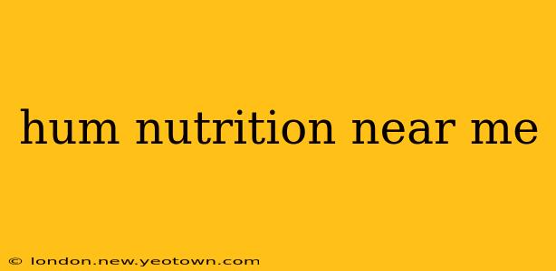 hum nutrition near me