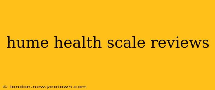 hume health scale reviews