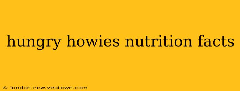 hungry howies nutrition facts