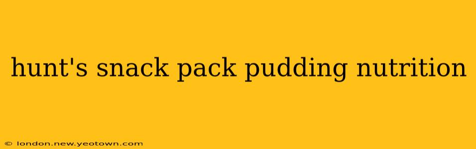 hunt's snack pack pudding nutrition