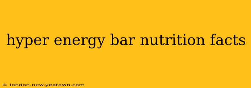 hyper energy bar nutrition facts