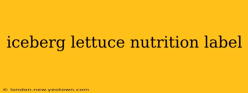 iceberg lettuce nutrition label