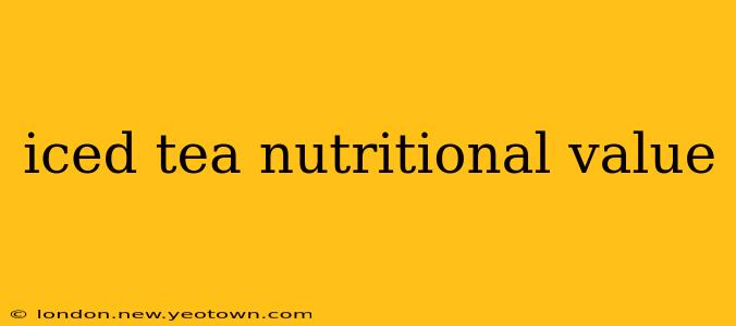 iced tea nutritional value