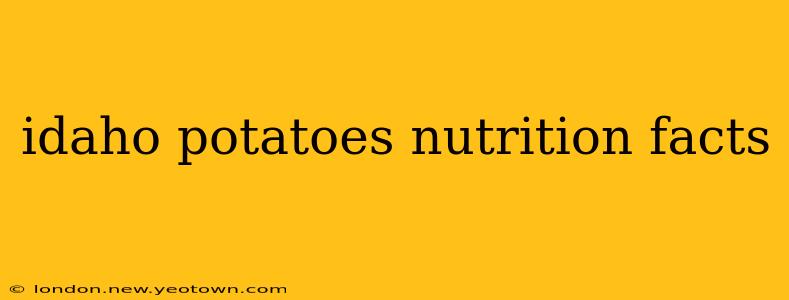 idaho potatoes nutrition facts