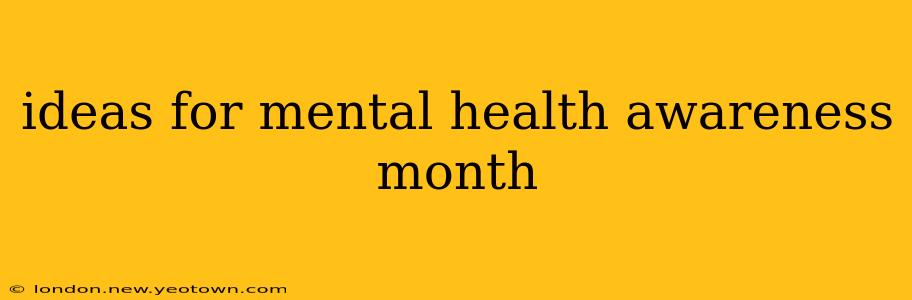 ideas for mental health awareness month