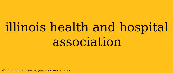 illinois health and hospital association