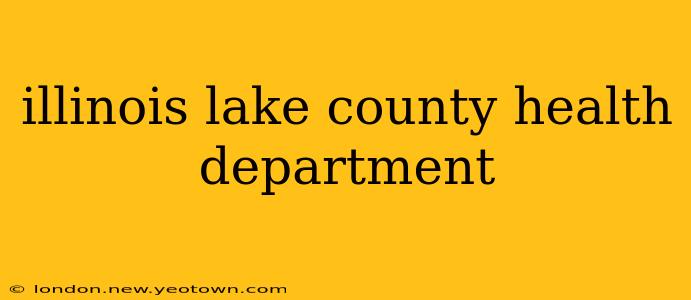 illinois lake county health department