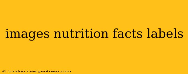images nutrition facts labels