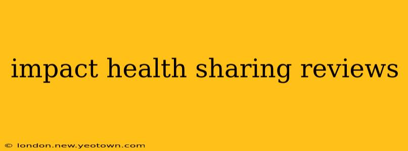 impact health sharing reviews