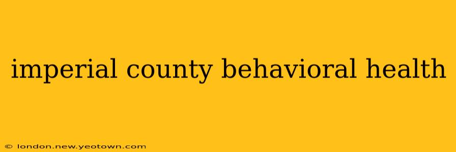 imperial county behavioral health