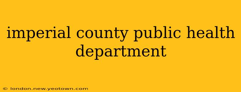 imperial county public health department