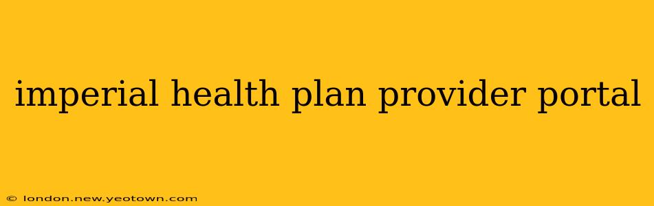imperial health plan provider portal