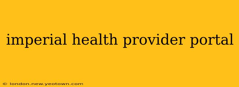 imperial health provider portal