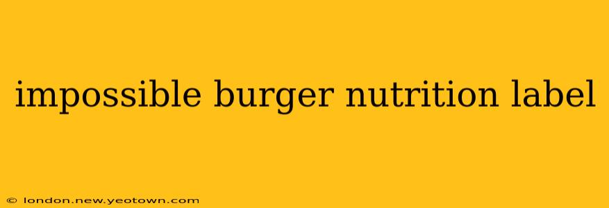impossible burger nutrition label