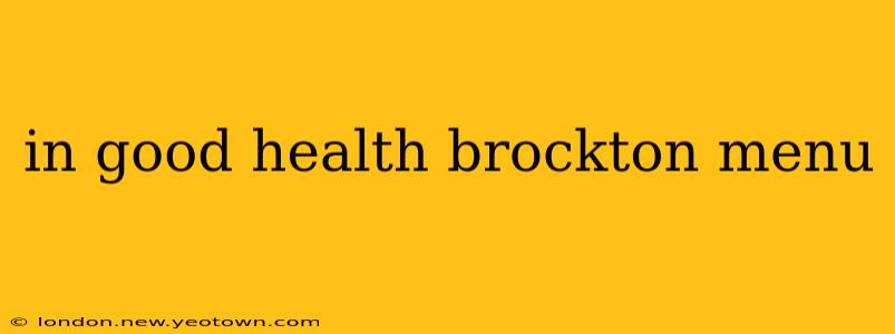 in good health brockton menu