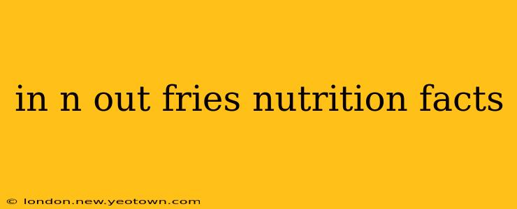 in n out fries nutrition facts