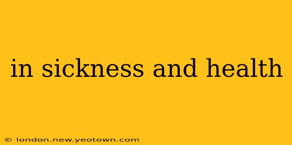 in sickness and health