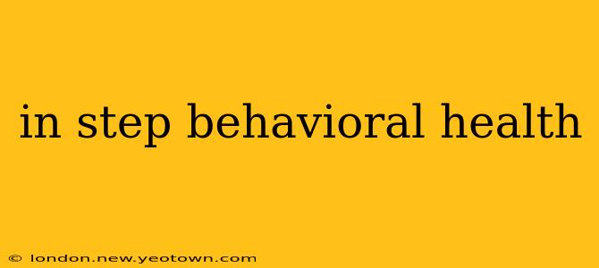 in step behavioral health