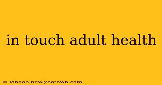 in touch adult health