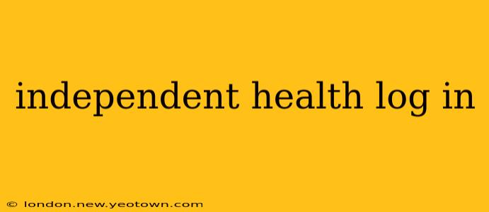 independent health log in