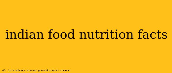 indian food nutrition facts