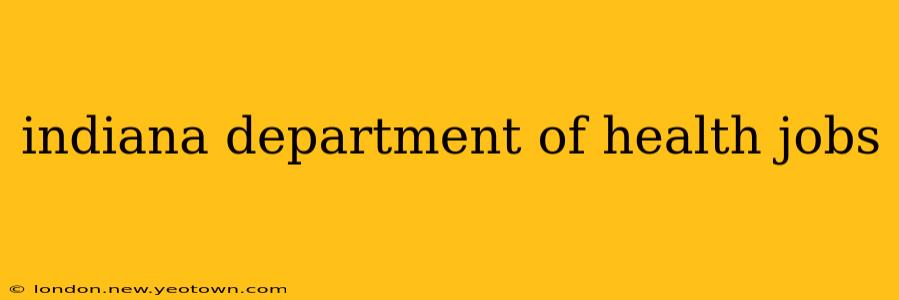 indiana department of health jobs