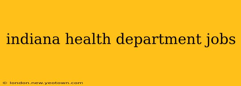 indiana health department jobs