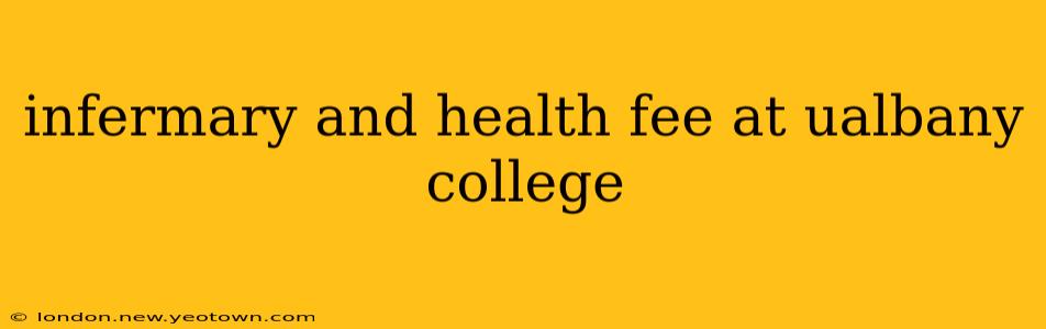 infermary and health fee at ualbany college